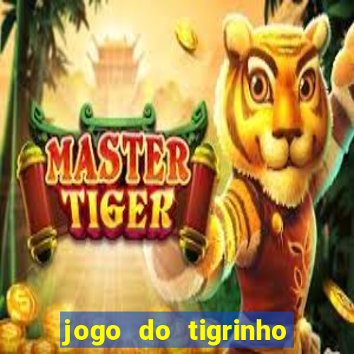 jogo do tigrinho com deposito de 5 reais